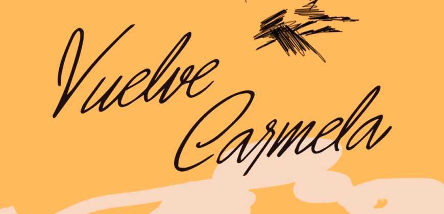 Vuelve Carmela